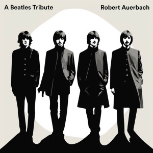 Robert Auerbach的專輯A Beatles Tribute