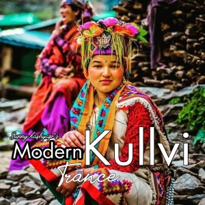 Listen to Modern Kullvi Trance song with lyrics from Sunny Kashyap