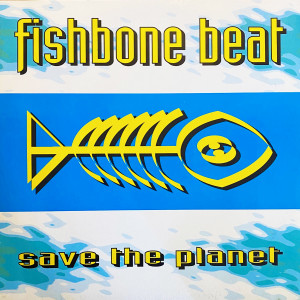 Album Save the Planet from Fishbone Beat