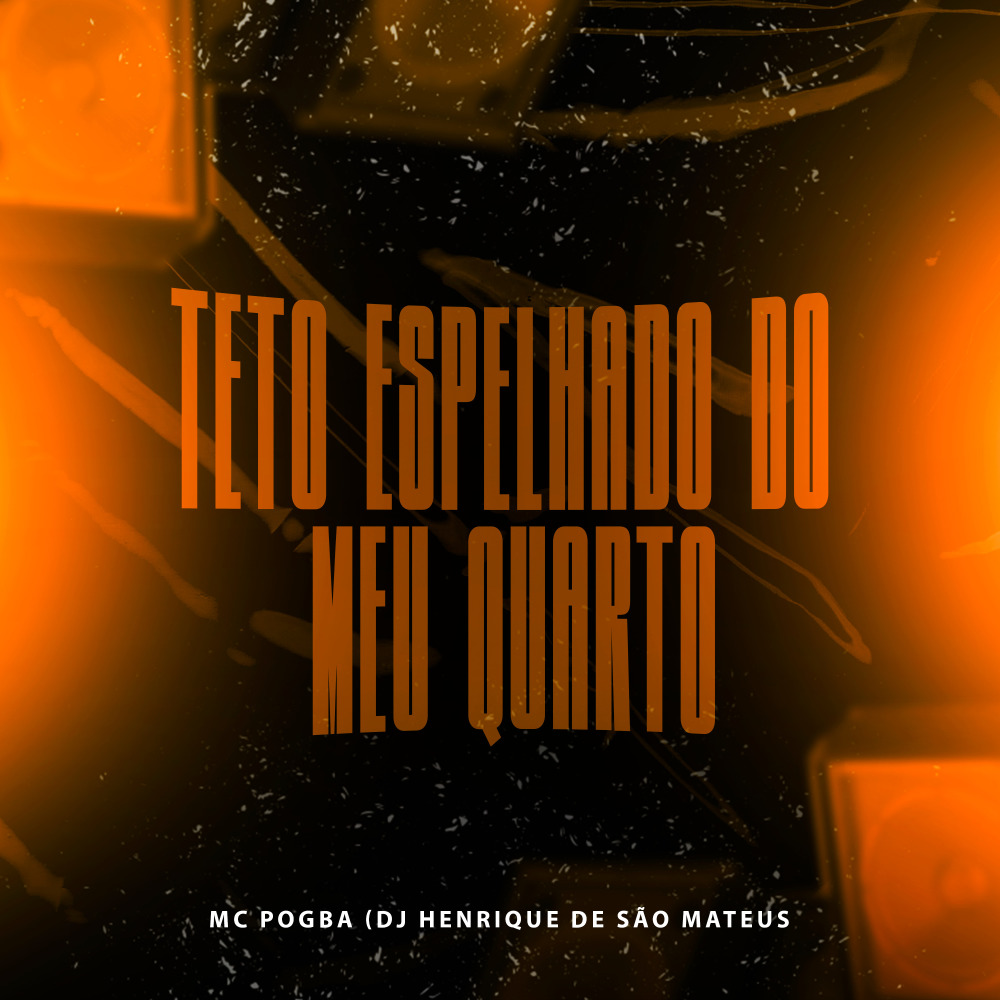Teto Espelhado do Meu Quarto (Explicit)