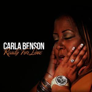 ดาวน์โหลดและฟังเพลง Ready for Love พร้อมเนื้อเพลงจาก Carla Benson