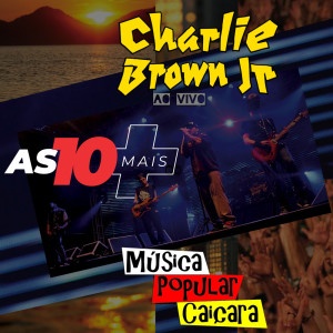 Album As 10 Mais (Ao Vivo) from Charlie Brown JR.