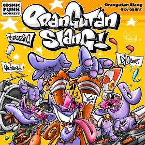 收聽Cosmic Funk Monkeys的Orangutan Slang (feat. Yedi Fresh, DJ Qbert & Andreas Savvaides|Instrumental)歌詞歌曲