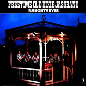 Freetime Old Dixie Jassband的專輯Naughty Eyes