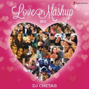 收聽Shankar Ehsaan Loy的Love Mashup 2015 (By DJ Chetas)歌詞歌曲