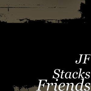 ดาวน์โหลดและฟังเพลง Friends พร้อมเนื้อเพลงจาก JF Stacks