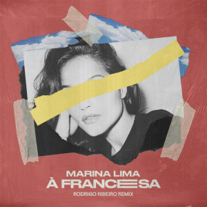 Marina Lima的專輯À Francesa (Rodrigo Ribeiro Remix)