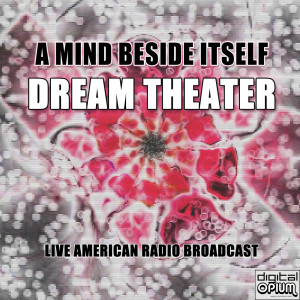 Album A Mind Beside Itself (Live) oleh Dream Theater