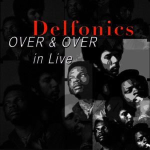 The Delfonics的專輯Over and Over in Live