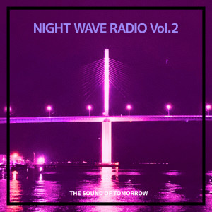 Tomorrow的專輯NIGHT WAVE RADIO (Vol.2)