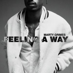 Album Feeling A Way (Explicit) from Marty Grimes