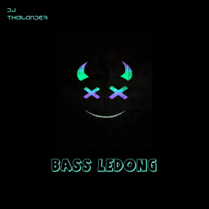 Dj Thailander的專輯Bass Ledong