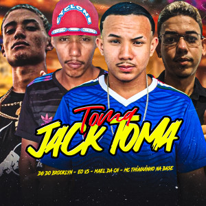 收聽Mael da CN的Toma Jack Toma (Explicit)歌詞歌曲