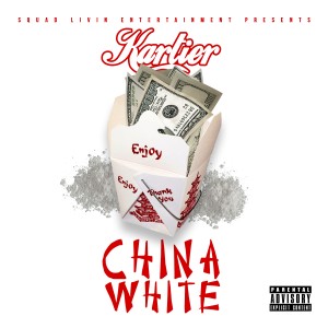 Kartier Jefe的專輯China White - Single (Explicit)