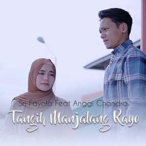 收聽Sri Fayola的Tangih Manjalang Rayo歌詞歌曲