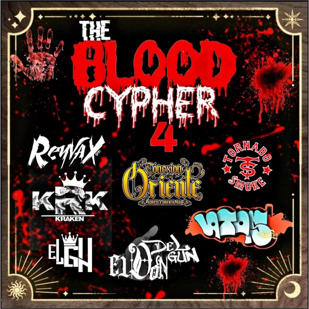 The blood cypher 4 (feat. KRK KRÄKËN, El GH, Conexión Oriente, Exevier Atoz, ElDon delGun & Tornado Smoke)