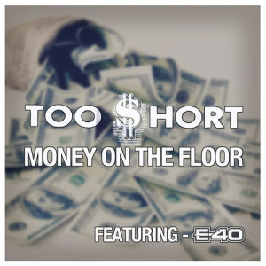 ดาวน์โหลดและฟังเพลง Money On The Floor (Explicit) พร้อมเนื้อเพลงจาก Too Short