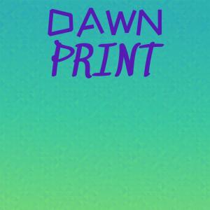 Album Dawn Print oleh Various