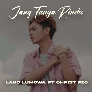Album Jang Tanya Rindu from Lano Lumowa