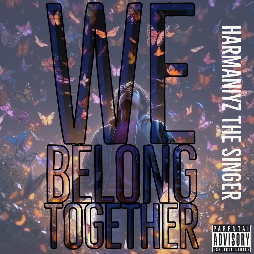 We Belong Together (feat. Modezart On The Beat) (Explicit)