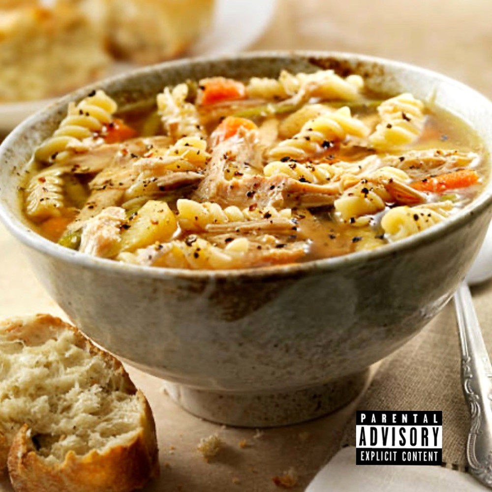 Chicken Soup (Explicit)