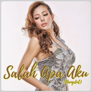 Dengarkan Salah Apa Aku (Dangdut) lagu dari Helèna dengan lirik