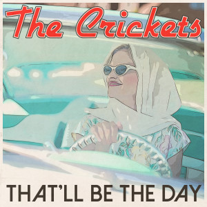 The Crickets的专辑That'll Be the Day