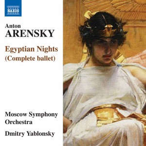 อัลบัม Arensky: Egyptian Nights, Op. 50 ศิลปิน Dmitry Yablonsky