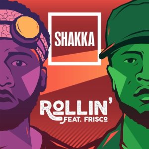 收聽Shakka的Rollin'歌詞歌曲