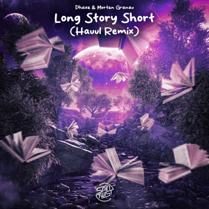 Phaxe的专辑Long Story Short (Hauul Remix)