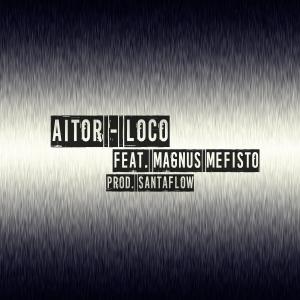收聽Aitor的Loco (Instrumental)歌詞歌曲