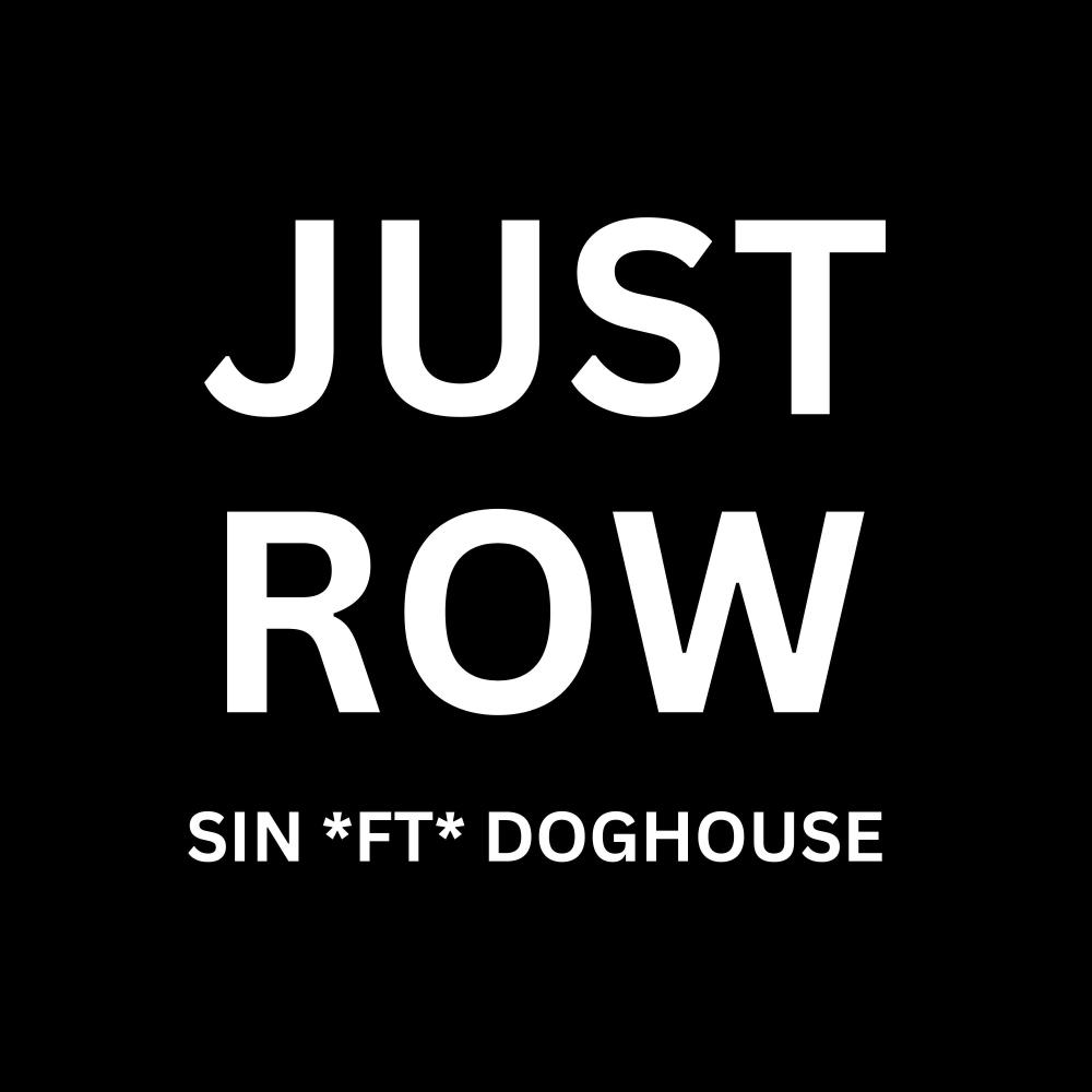 Just Row (feat. Dog4ouse)