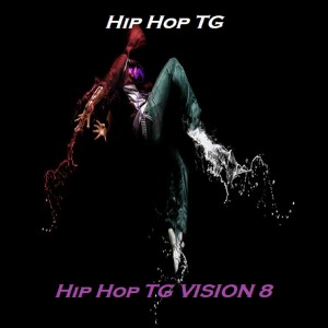 Hip Hop TG VISION 8 (Explicit) dari Hip Hop TG