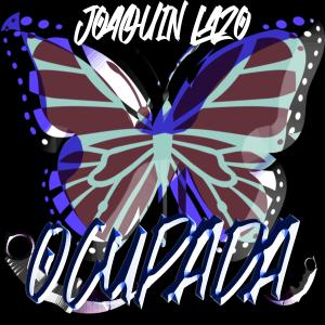 收聽High On Music的Ocupada (feat. Joaquin Lazo) (Explicit)歌詞歌曲
