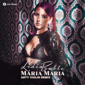 收聽Lidia Buble的Maria, Maria (Arty Violin Remix)歌詞歌曲