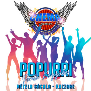 Album Popurrí Punta Kazzabe: Métela Sácala / Kazzabe from Chema y Su Grupo Talento De Pueblo