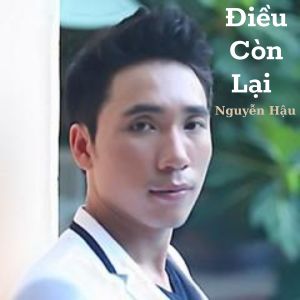 Album Điều Còn Lại from Nguyễn Hậu