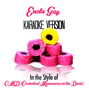收聽Karaoke - Ameritz的Enola Gay (In the Style of Omd (Orchestral Manoeuvres in the Dark) ) [Karaoke Version] (伴奏)歌詞歌曲