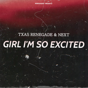 Next的专辑Girl I'm so Excited (Explicit)