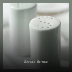 Listen to Expect Either song with lyrics from Alao Heri