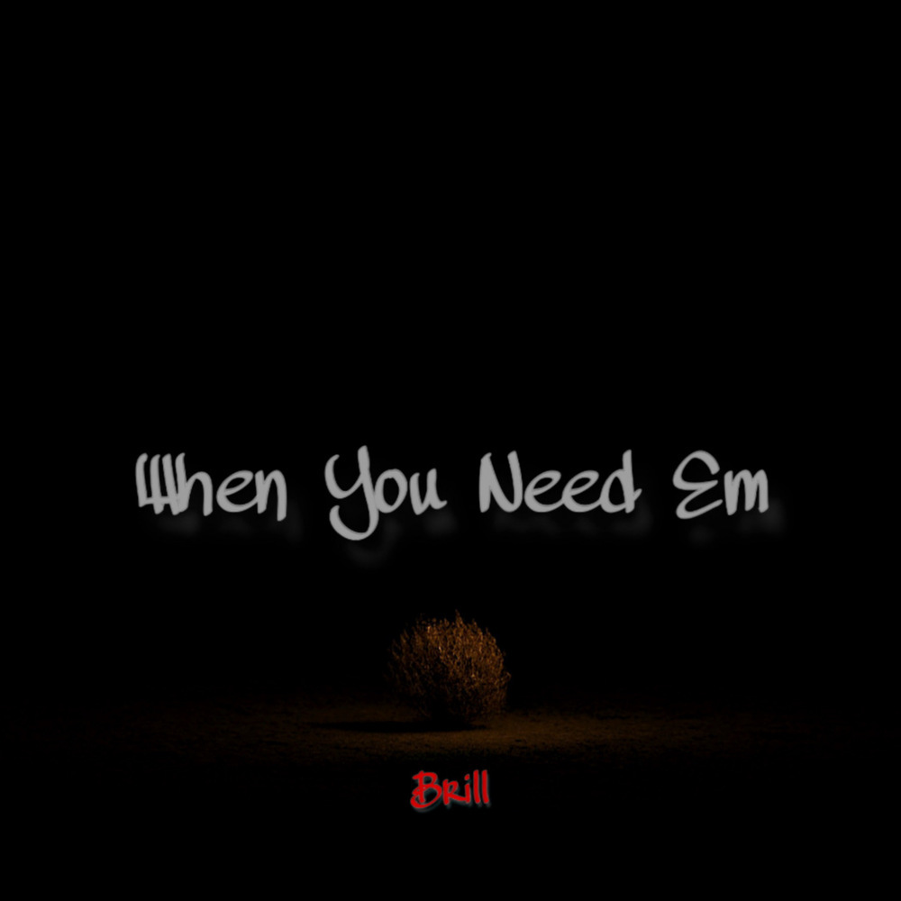 When You Need Em (Explicit)