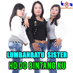 Dengarkan HO DO BINTANG KU lagu dari LUMBANBATU SISTER dengan lirik