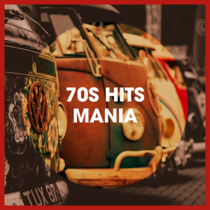 70s Music All Stars的专辑70S Hits Mania (Explicit)