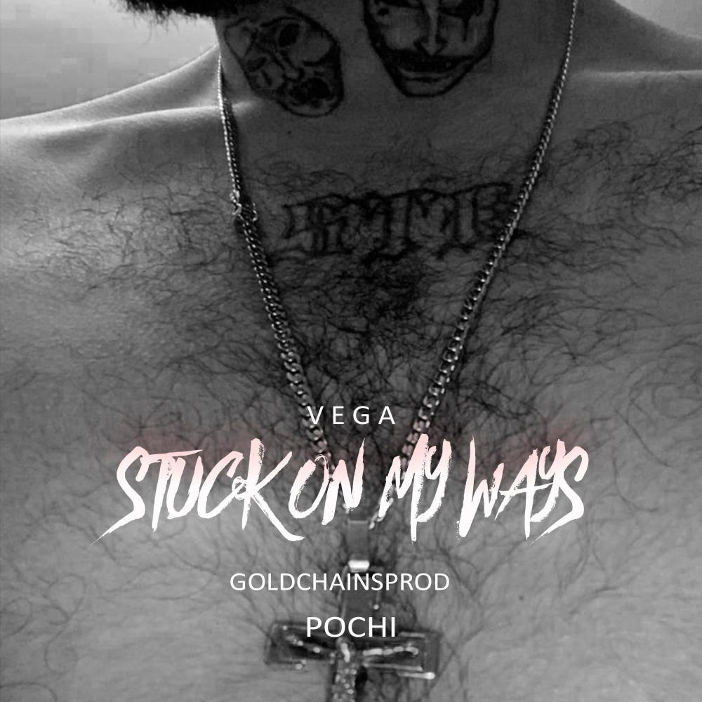Stuck On My Ways 2k19 Sucio xxx (feat. GoldChains|Explicit)