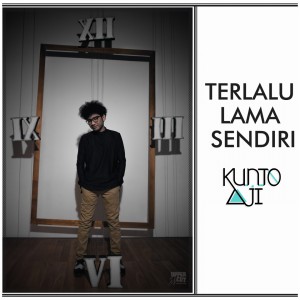 Kunto Aji的專輯Terlalu Lama Sendiri