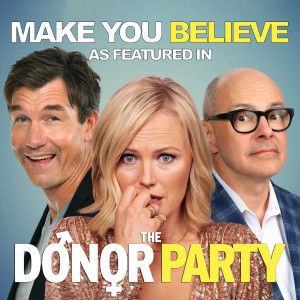 Album Make You Believe (As Featured In "The Donor Party") (Original Motion Picture Soundtrack) from Henry Parsley