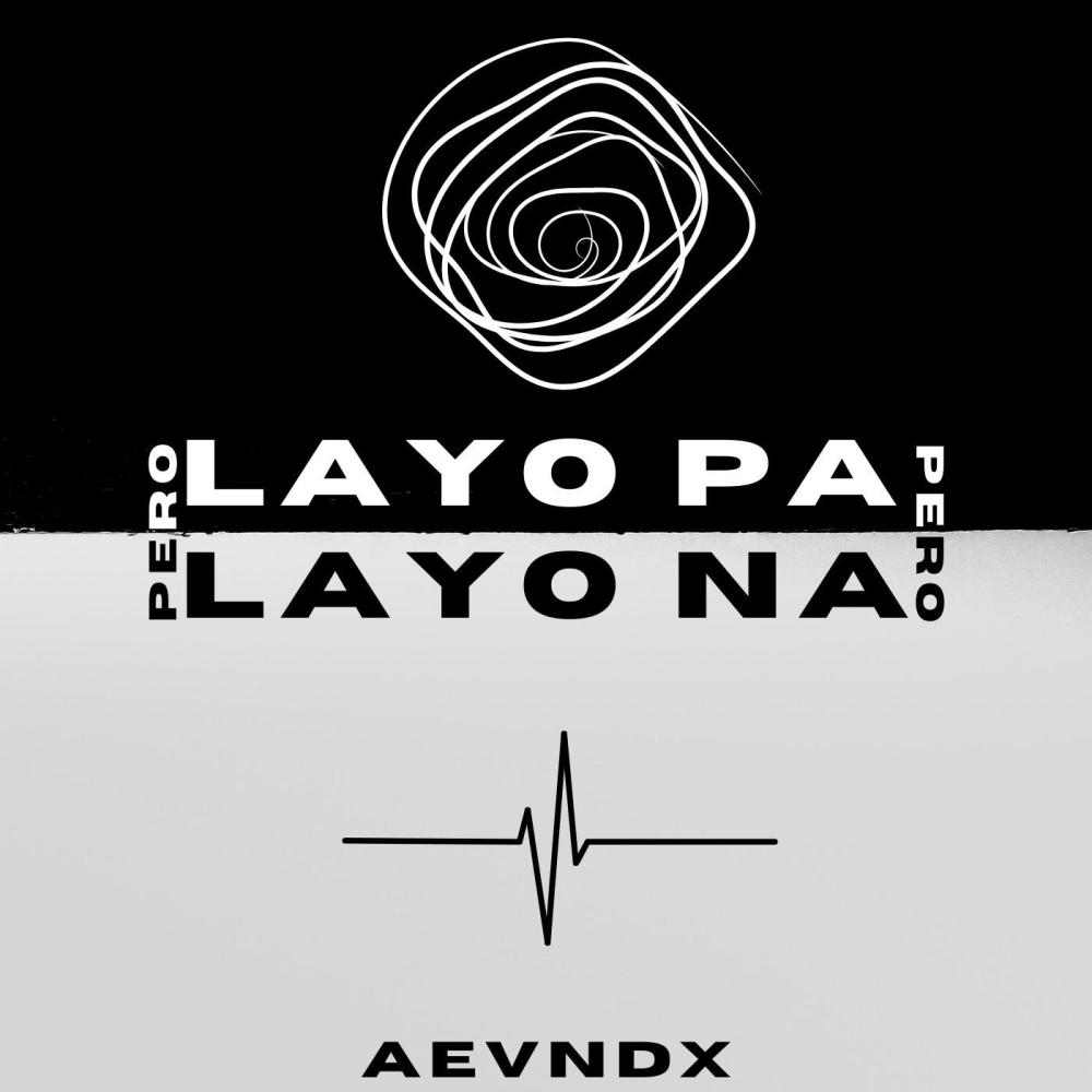 LAYO PA, PERO LAYO NA