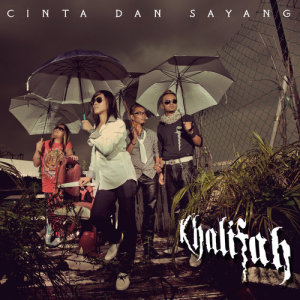 ดาวน์โหลดและฟังเพลง Cinta Dan Sayang พร้อมเนื้อเพลงจาก Khalifah