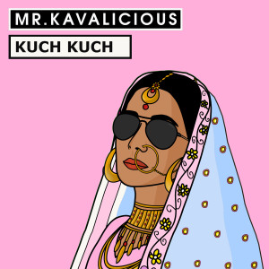 Album Kuch Kuch oleh Mr. Kavalicious