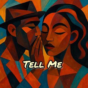 收听RobTun的Tell Me (Explicit)歌词歌曲